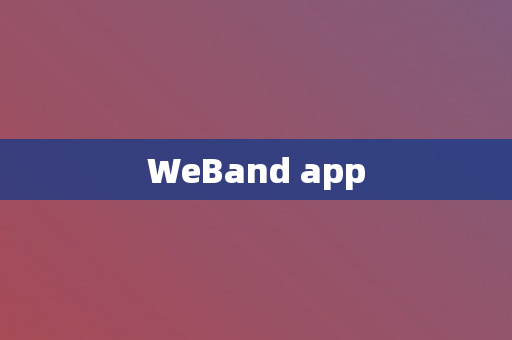 WeBand app