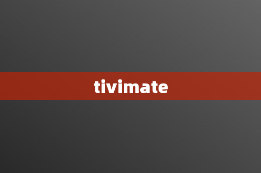 tivimate