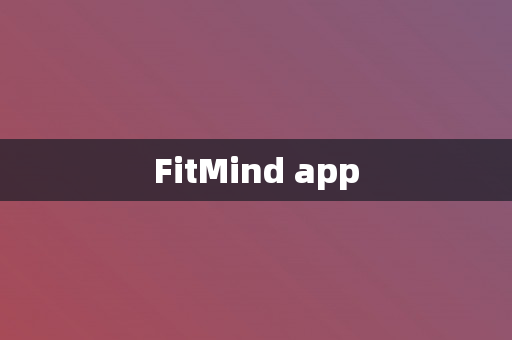 FitMind app