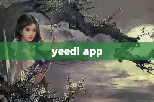 yeedi app
