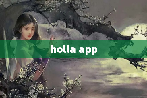 holla app