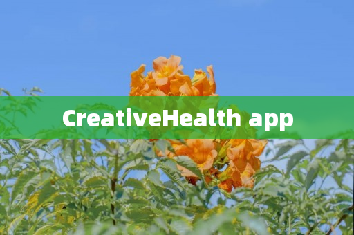 CreativeHealth app