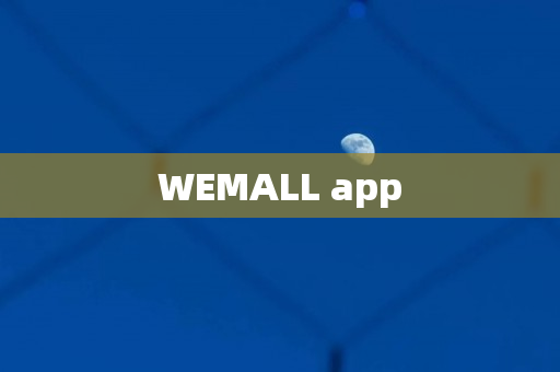 WEMALL app