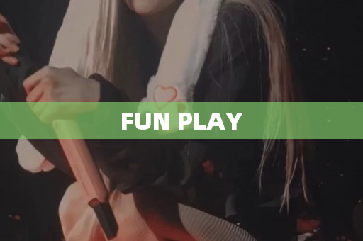 FUN PLAY
